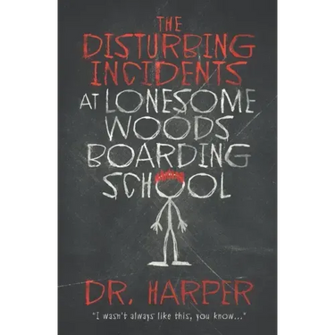 The Disturbing Incidents at Lonesome Woods Boarding School