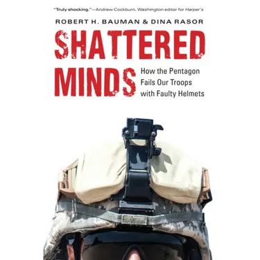Shattered Minds: How the Pentagon Fails Our Troops with Faulty Helmets