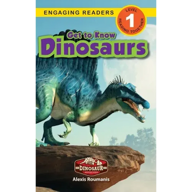 Get to Know Dinosaurs: Dinosaur Adventures (Engaging Readers, Level 1)