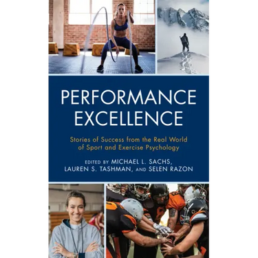 Performance Excellence: Stories of Success from the Real World of Sport and Exercise Psychology