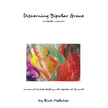 Discerning Bipolar Grace: a man at his best dealing with bipolar at its worst