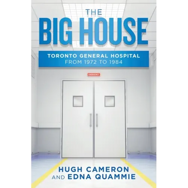 The Big House: Toronto General Hospital from 1972 to 1984
