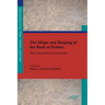 The Shape and Shaping of the Book of Psalms: The Current State of Scholarship