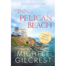 The Inn At Pelican Beach LARGE PRINT (Pelican Beach Book 1)
