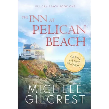 The Inn At Pelican Beach LARGE PRINT (Pelican Beach Book 1)