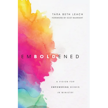 Emboldened: A Vision for Empowering Women in Ministry