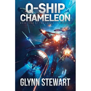 Q-Ship Chameleon: Castle Federation Book 4