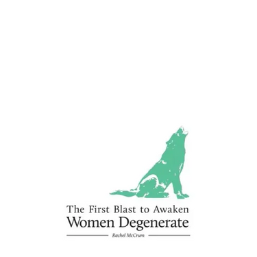 The First Blast to Awaken Women Degenerate