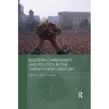 Eastern Christianity and Politics in the Twenty-First Century