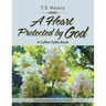 A Heart Protected by God: A Coffee Table Book