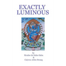 Exactly Luminous: The erotic spiritual poems of the 6th Dalai Lama, Tsanyang Gyatso