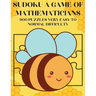 Sudoku A Game of Mathematicians 900 Puzzles Very Easy to Normal Difficulty