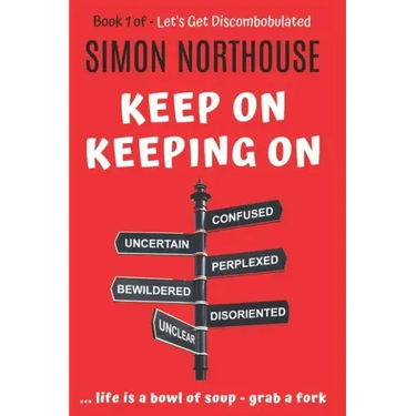 Discombobulated: Keep On Keeping On - The Best Of - Book 1