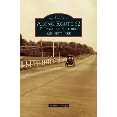 Along Route 52: Delaware's Historic Kennett Pike