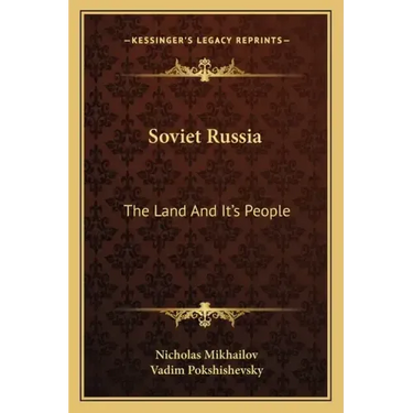 Soviet Russia: The Land and It's People