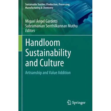 Handloom Sustainability and Culture: Artisanship and Value Addition