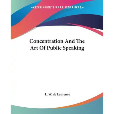 Concentration And The Art Of Public Speaking