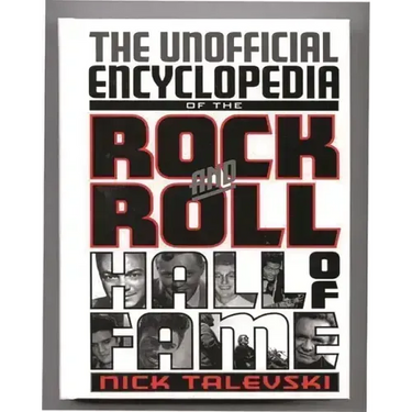 The Unofficial Encyclopedia of the Rock and Roll Hall of Fame