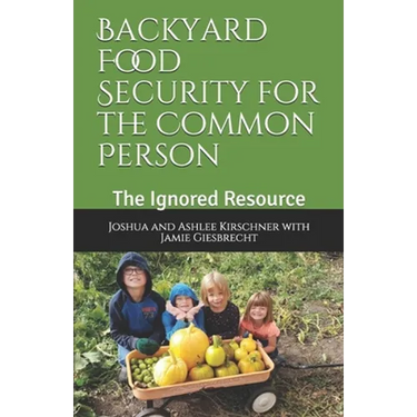Backyard Food Security for the Common Person: The Ignored Resource