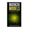 Markov Models Supervised and Unsupervised Machine Learning: Mastering Data Science & Python
