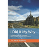 I Did It My Way: The Adversities & Triumphs of an Unlikely Community Banker