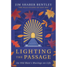 Lighting the Passage: An Old Man's Musings on Life