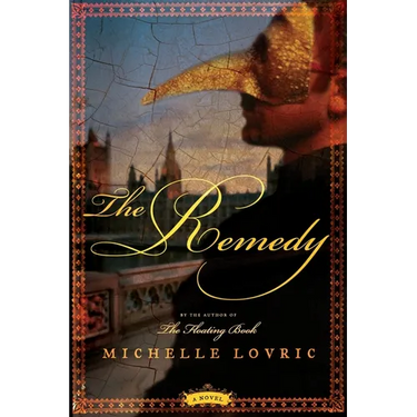 The Remedy: A Novel of London & Venice