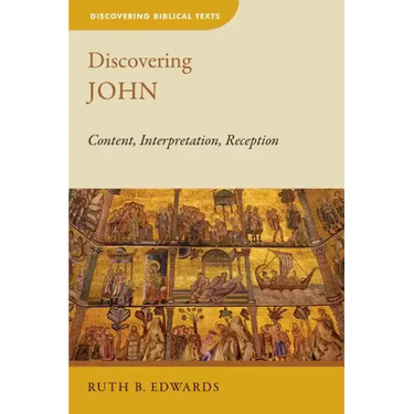 Discovering John: Content, Interpretation, Reception
