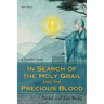In Search of the Holy Grail and the Precious Blood: A Travellers' Guide