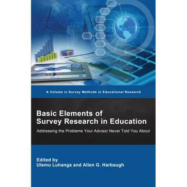 Basic Elements of Survey Research in Education: Addressing the Problems Your Advisor Never Told You About