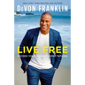 Live Free: Exceed Your Highest Expectations
