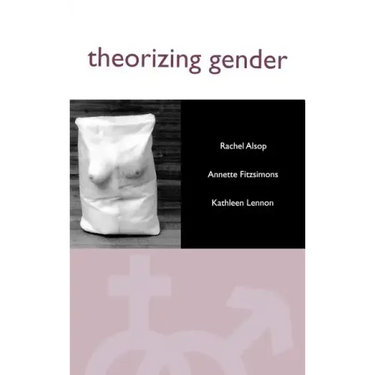 Theorizing Gender: An Introduction