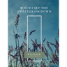 When I Set the Sweetgrass Down