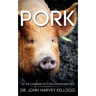 Pork: Or the Dangers of Pork-eating Exposed (Annotated)