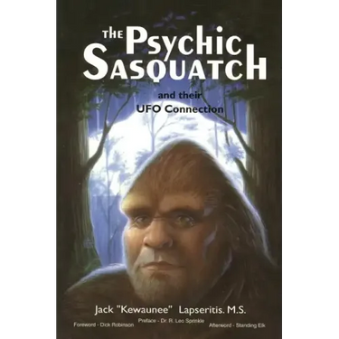 The Psychic Sasquatch and their UFO Connection