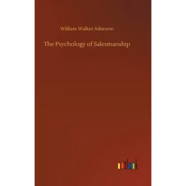The Psychology of Salesmanship