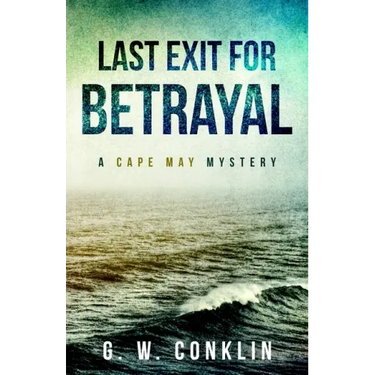 Last Exit For Betrayal: A Cape May Mystery