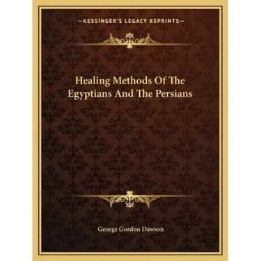 Healing Methods Of The Egyptians And The Persians