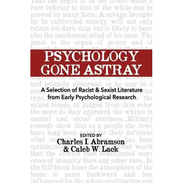 Psychology Gone Astray: A Selection of Racist & Sexist Literature from Early Psychological Research