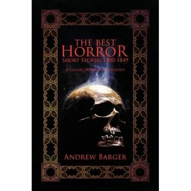 The Best Horror Short Stories 1800-1849: A Classic Horror Anthology