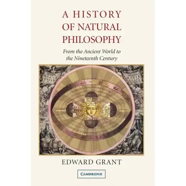 A History of Natural Philosophy: From the Ancient World to the Nineteenth Century