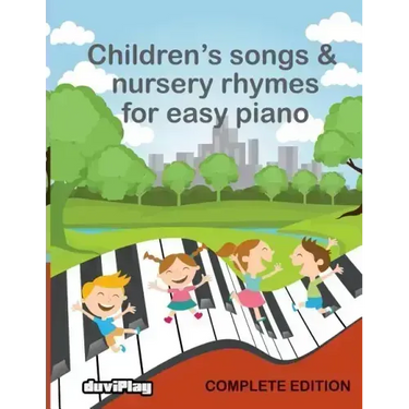 Children's Songs & Nursery Rhymes for Easy Piano, Complete Edition.