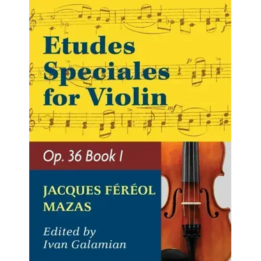 Mazas Jacques Fereol Etudes Speciales, Op. 36, Book 1 Violin solo by Ivan Galamain International