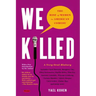 We Killed