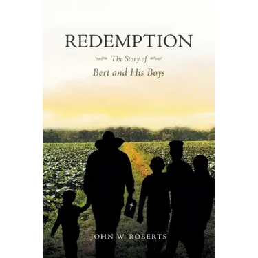 Redemption The Story of Bert and His Boys