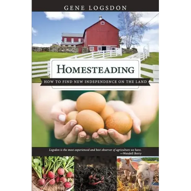 Homesteading: How to Find New Independence on the Land