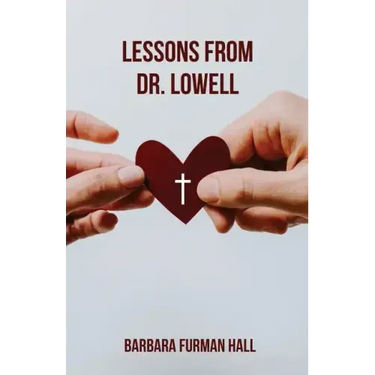 Lessons from Dr. Lowell