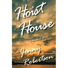 Hoist House: A Novella & Stories