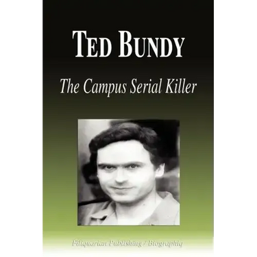 Ted Bundy - The Campus Serial Killer (Biography)