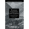 Russian Literature and Empire: Conquest of the Caucasus from Pushkin to Tolstoy
